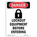 Signmission OSHA Danger Sign, Lockout Equipment Before, 18in X 12in Rigid Plastic, 12" W, 18" L, Portrait OS-DS-P-1218-V-1432